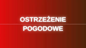OSTRZEŻENIE METEOROLOGICZNE I ZALECENIA